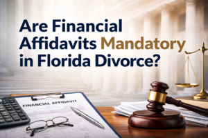 Are Financial Affidavits Mandatory in Florida Divorce | Divorce Attorney in Miami, Florida | Law Firm of Jeffrey Alan Aenlle, PLLC Are Financial Affidavits Mandatory in Florida Divorce?