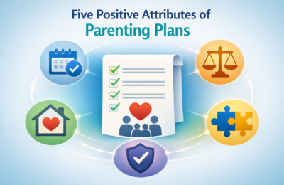 Five Good Things a Parenting Plan Does for Your Child