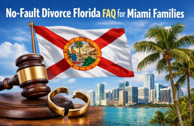 No-Fault Divorce Florida Guide for Miami